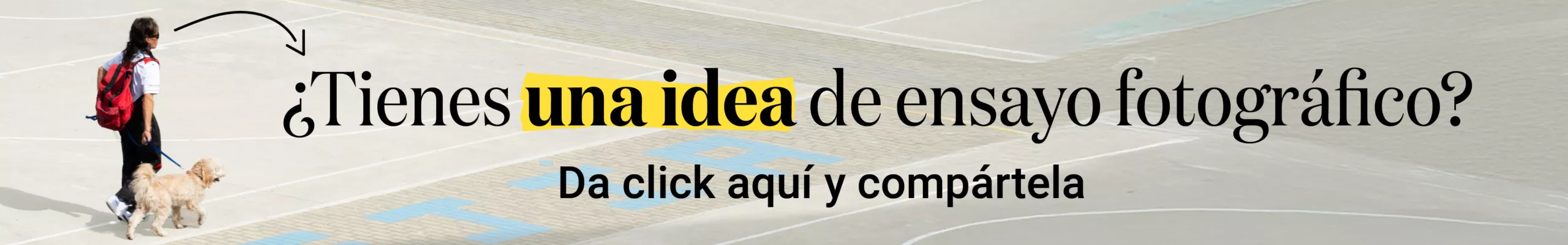 Tienes una idea de un ensayo fotográfico